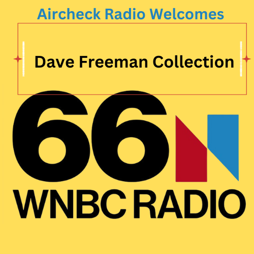 Aircheck Radio Proudly Welcomes the Dave Freeman Collection!